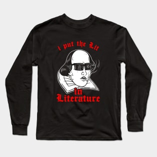 I Put The Lit In Literature Long Sleeve T-Shirt